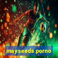 mayseeds porno